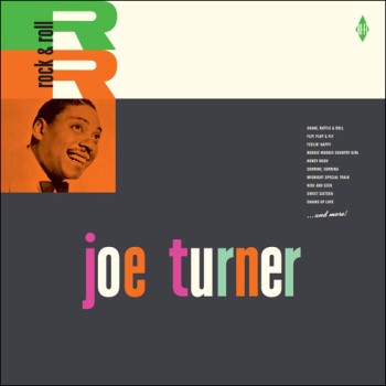 Turner ,Joe - Rock & Roll +2 bonus tracks ! (ltd 180gr )